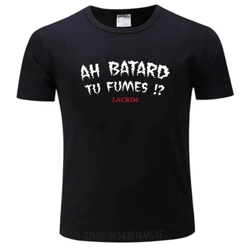 Mens T-shirts Cotton Teeshirt Ah Batard Tu Fumes Lacrim T-Shirt Vintage T Shirt Funny T Shirts Anime t-shirt T-shirt Men